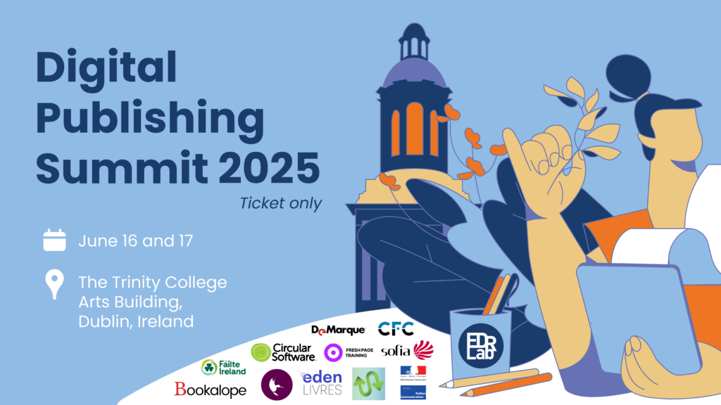 The Digital Publishing Summit is coming back, June 16-17 in Dublin, Ireland!